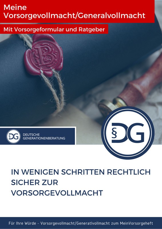 Vorsorgevollmacht - Deutsche Generationenberatung